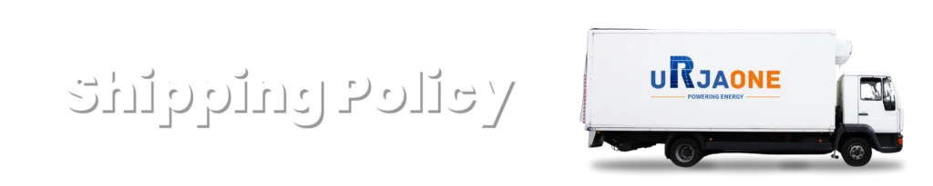 Shipping Policy of UrjaOne